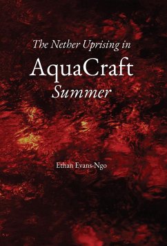 The Nether Uprising in AquaCraft Summer - Evans-Ngo, Ethan