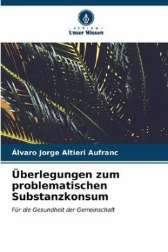 Überlegungen zum problematischen Substanzkonsum - Altieri Aufranc, Álvaro Jorge