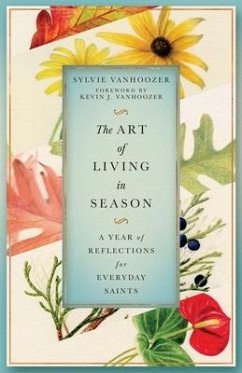 The Art of Living in Season - Vanhoozer, Sylvie