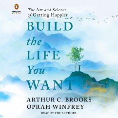 Build the Life You Want - Brooks, Arthur C; Winfrey, Oprah