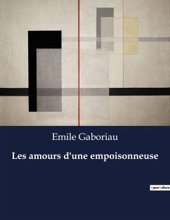 Les amours d'une empoisonneuse - Gaboriau, Emile