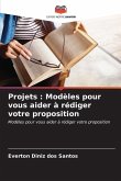 Projets : Modèles pour vous aider à rédiger votre proposition