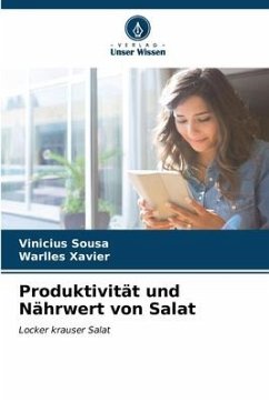 Produktivität und Nährwert von Salat - Sousa, Vinicius;Xavier, Warlles