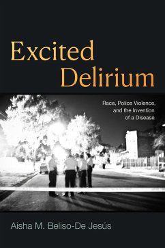 Excited Delirium - Beliso-de Jesús, Aisha M
