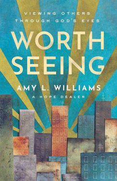 Worth Seeing - Williams, Amy L