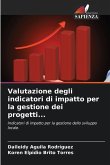 Valutazione degli indicatori di impatto per la gestione dei progetti...