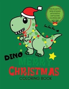 Dino Merry Christmas Coloring Book for Kids - Tatum, Brooke