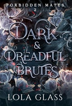 Dark & Dreadful Brutes - Glass, Lola