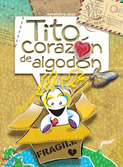 Tito Corazón de Algodón - Diaz Alvarez, Estefania