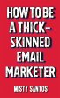 How To Be A Thick-Skinned Email Marketer - Bild 1