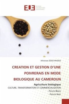 CREATION ET GESTION D¿UNE POIVRERAIS EN MODE BIOLOGIQUE AU CAMEROUN - Zogo Mvogo, Athanase