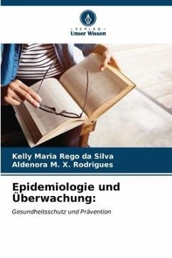 Epidemiologie und Überwachung: - Rêgo da Silva, Kelly Maria;X. Rodrigues, Aldenora M.