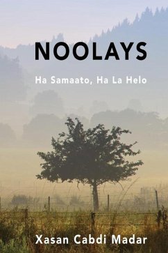 Noolays: Ha samaato, Ha la helo - Madar, Xasan Cabdi