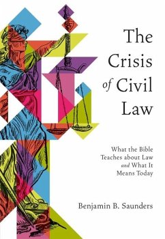 The Crisis of Civil Law - Saunders, Benjamin B