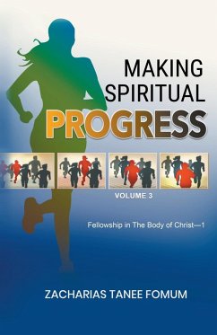Making Spiritual Progress (Volume Three) - Fomum, Zacharias Tanee