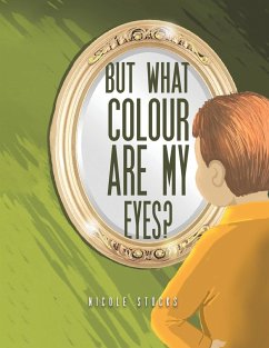 But What Colour are my Eyes? - Stocks, Nicole