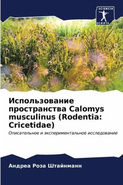 Ispol'zowanie prostranstwa Calomys musculinus (Rodentia: Cricetidae) - Shtajnmann, Andrea Roza