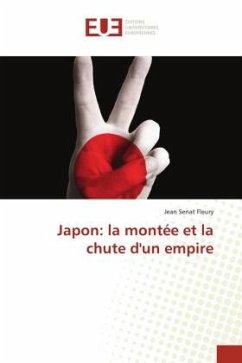 Japon: la montée et la chute d'un empire - Sénat Fleury, Jean