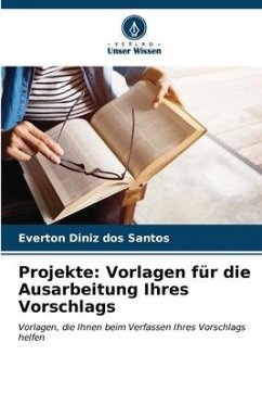 Projekte: Vorlagen für die Ausarbeitung Ihres Vorschlags - Diniz dos Santos, Everton