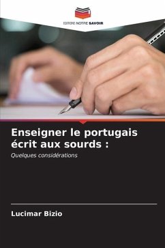 Enseigner le portugais écrit aux sourds : - Bizio, Lucimar