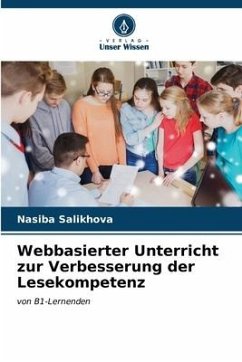 Webbasierter Unterricht zur Verbesserung der Lesekompetenz - Salikhova, Nasiba