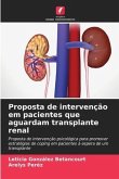 Proposta de intervenção em pacientes que aguardam transplante renal