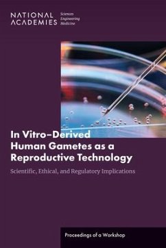 In Vitro?derived Human Gametes as a Reproductive Technology - National Academies of Sciences Engineering and Medicine; Health And Medicine Division; Board On Health Sciences Policy