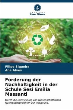 Förderung der Nachhaltigkeit in der Schule Sesi Emília Massanti - Siqueira, Filipe;Alves, Ana