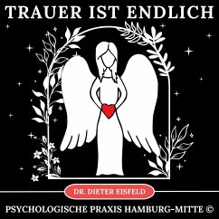 Trauer ist endlich (MP3-Download) - Eisfeld, Dr. Dieter