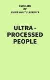 Summary of Chris van Tulleken's Ultra-Processed People (eBook, ePUB)