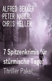 7 Spitzenkrimis für stürmische Tage: Thriller Paket (eBook, ePUB)