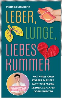 Leber, Lunge, Liebeskummer (eBook, ePUB) - Schuberth, Matthias