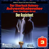 Der Assistent (Der Sherlock Holmes-Adventkalender: Der Heilige Gral, Folge 3) (MP3-Download)