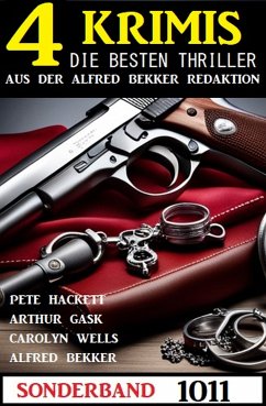 4 Krimis Sonderband 1011 (eBook, ePUB) - Gask, Arthur; Wells, Carolyn; Hackett, Pete; Bekker, Alfred