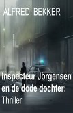 Inspecteur Jörgensen en de dode dochter: Thriller (eBook, ePUB)