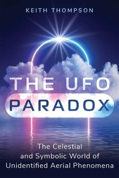 The UFO Paradox (eBook, ePUB) - Thompson, Keith