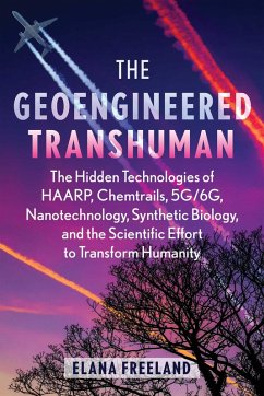 The Geoengineered Transhuman (eBook, ePUB) - Freeland, Elana