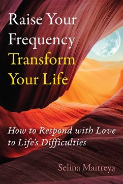 Cover Raise Your Frequency, Transform Your Life (eBook, ePUB)