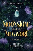 Moonstone & Mugwort (Oath & Legacy, #1) (eBook, ePUB)