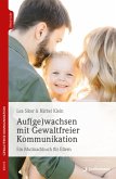 Auf(ge)wachsen mit Gewaltfreier Kommunikation (eBook, PDF)