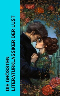 Cover Die größten Literaturklassiker der Lust (eBook, ePUB)
