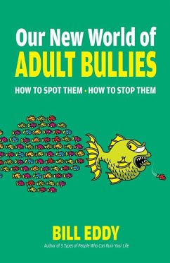 Our New World of Adult Bullies (eBook, ePUB) - Eddy, Bill