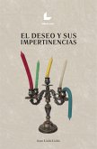 El deseo y sus impertinencias (eBook, ePUB)