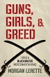 Guns, Girls, and Greed (eBook, ePUB) - Bild 1