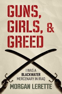 Guns, Girls, and Greed (eBook, ePUB) - Lerette, Morgan