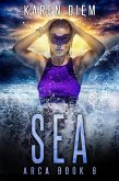 Sea (Arca, #8) (eBook, ePUB) Sea (Arca, #8) (eBook, ePUB)