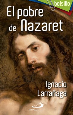 El pobre de Nazaret (eBook, ePUB) - Larrañaga Orbegozo, Ignacio