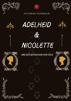 Adelheid & Nicolette (eBook, ePUB)