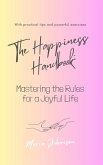 The Happiness Handbook. Mastering the Rules for a Joyful Life (eBook, ePUB)
