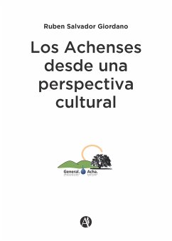 Los Achenses desde una perspectiva cultural (eBook, ePUB) - Giordano, Ruben Salvador